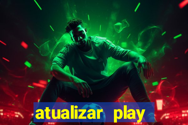 atualizar play store baixar